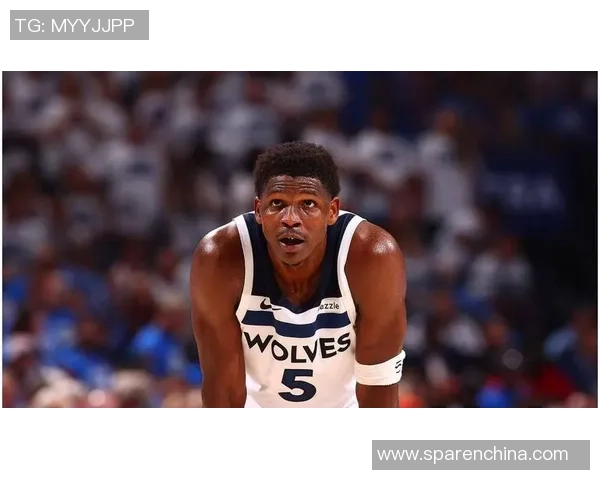 安东尼爱德华兹引领森林狼崛起新核心书写年轻力量传奇篇章